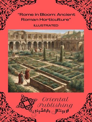 cover image of Rome in Bloom Ancient Roman Horticulture